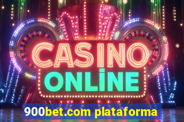 900bet.com plataforma